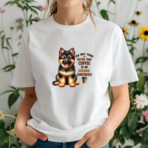 The Only Thing Better Than Coffee Is My German Shepherd