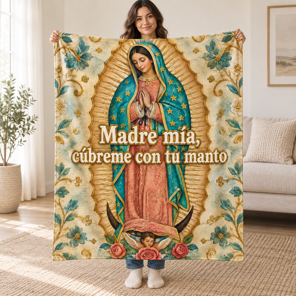 Madre mía,
cúbreme con tu manto blanket, held open