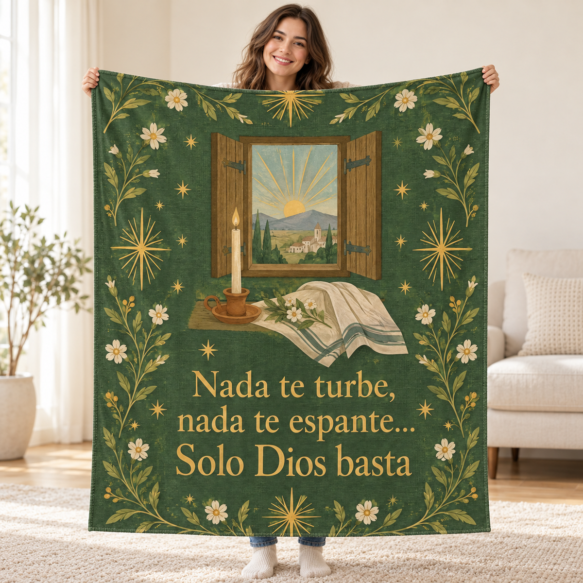 Nada te turbe,
nada te espante…
Solo Dios basta blanket, held open