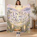 Until We Meet Again blanket, held open