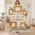Our Family, His Faithfulness. blanket, held open