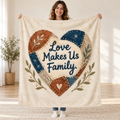 Love Makes Us Family. blanket, held open