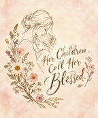 Her Children Call Her Blessed. blanket, full design
