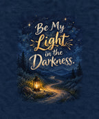 Be My Light in the Darkness. blanket, full design